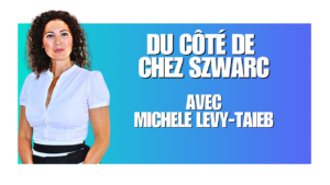 DU COTE DE CHEZ SZWARC AVEC MICHELE LEVI TAIEB